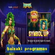 baixaki programas gratis para pc windows 7